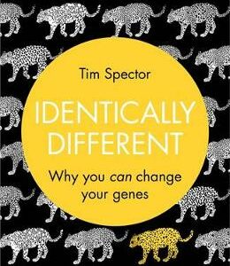 Identically Different: Why You Can Change Your Genes
