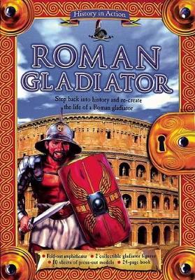 History In Action: Roman Gladiator