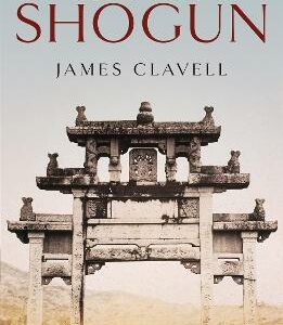 Shogun: Book One Of The Asian Saga - The Book That Inspired The Multi-Emmy And Golden Globe Award-Winning Tv Show