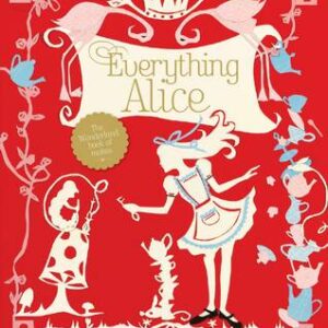 Everything Alice: The Wonderland Book Of Makes