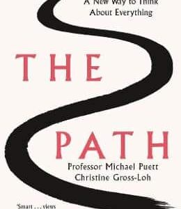 The Path: A New Way To Think About Everything