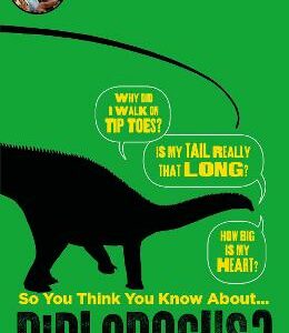 So You Think You Know About Diplodocus?