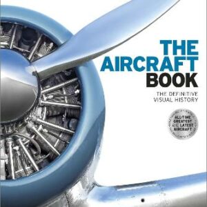 The Aircraft Book: The Definitive Visual History