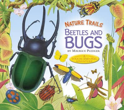 Nature Trails: Beetles And Bugs