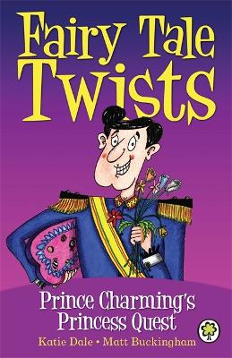 Fairy Tale Twists: Prince Charming`s Princess Quest - Merlin Library