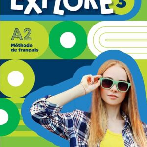 EXPLORE 3 METHODE DE FRANCAIS A2