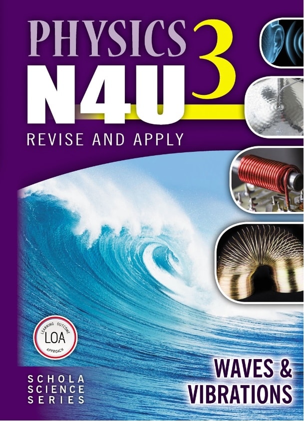 PHYSICS N4U BOOK 3 - WAVES & VIBRATIONS