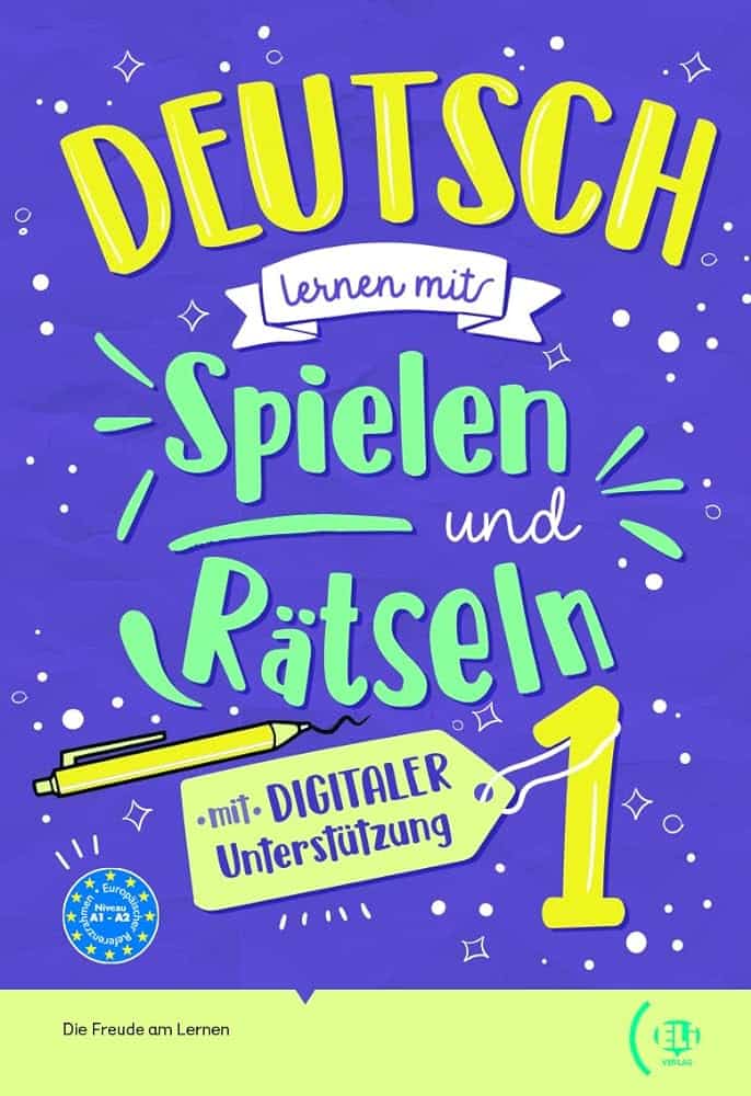 Deutsch Lernen... Mit Spielen Und Ratseln: Volume + Digitaler Unterstuzung 1