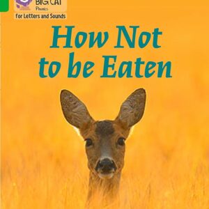 BIG CAT L&S HOW NOT TO BE EATEN GREEN