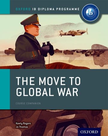 OXFORD IB DIPLOMA THE MOVE TO GLOBAL WAR