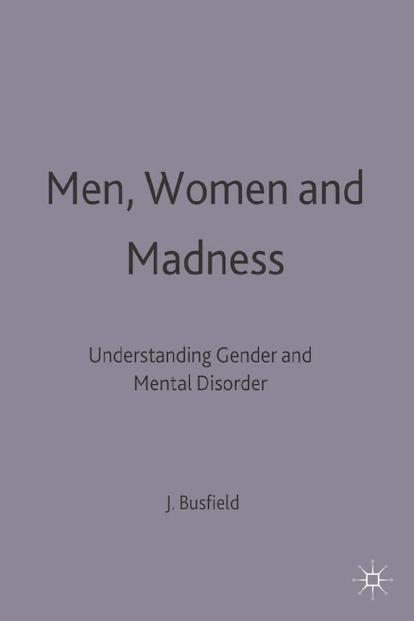 MEN WOMEN AND MADNESS UNDERSTANDING