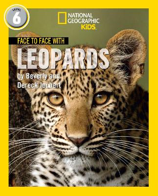 Face To Face With Leopards: Level 6 (National Geographic Readers)