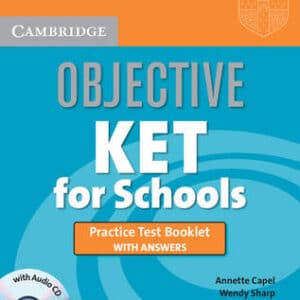 Objective Ket For Schools Practice Test Booklet With Answers With Audio Cd