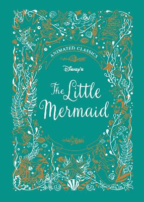 The Little Mermaid (Disney Animated Classics): A Deluxe Gift Book Of The Classic Film - Collect Them All!