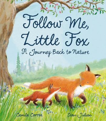 Follow Me, Little Fox: A Journey Back To Nature