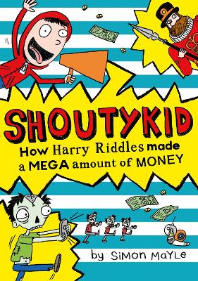 How Harry Riddles Made A Mega Amount Of Money (Shoutykid, Book 5)
