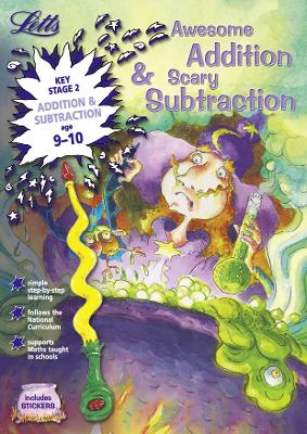 Awesome Addition And Scary Subtraction Age 9-10 (Letts Magical Skills)