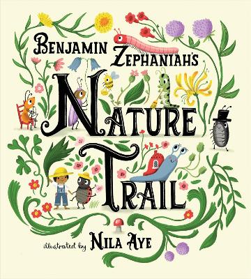 Nature Trail: A Joyful Rhyming Celebration Of The Natural Wonders On Our Doorstep