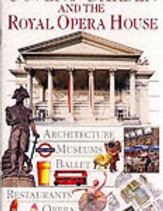Dk Eyewitness Travel Guide: Covent Garden & The Royal Opera House