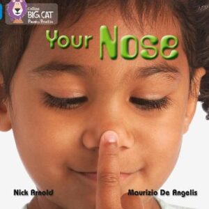 Your Nose: Band 04/Blue (Collins Big Cat Phonics)