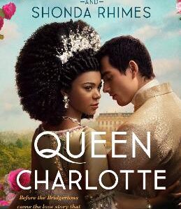 Queen Charlotte: Before The Bridgertons Came The Love Story That Changed The Ton...