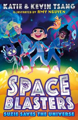 Suzie Saves The Universe (Space Blasters, Book 1)