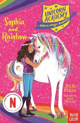 Unicorn Academy: Sophia And Rainbow