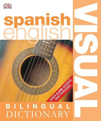 Spanish English Bilingual Visual Dictionary