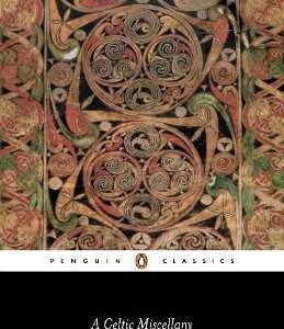 A Celtic Miscellany: Selected And Translated By Kenneth Hurlstone Jackson