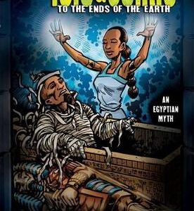 Isis & Osiris: To The Ends Of The Earth [An Egyptian Myth]