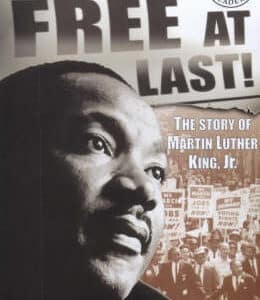 Free At Last!: The Story Of Martin Luther King, Jr.