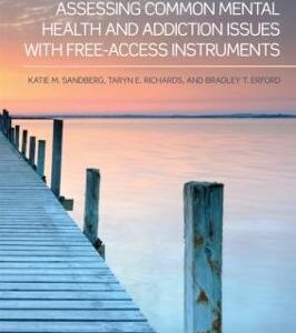 ASSESSING COMMON MENTAL HEALTH & ADDIC