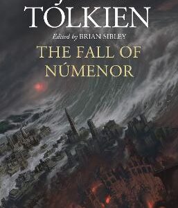 The Fall Of Numenor: And Other Tales From The Second Age Of Middle-Earth