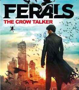 The Crow Talker (Ferals, Book 1)