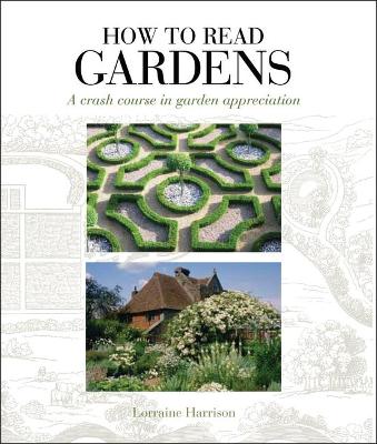 How To Read Gardens: A Crash Course In Garden Appreciation