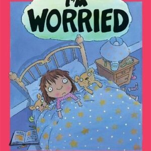 Your Feelings: I'm Worried