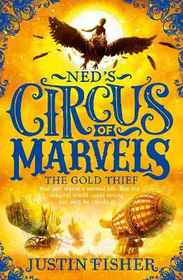 The Gold Thief (Ned's Circus Of Marvels, Book 2)