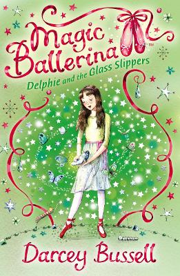 Delphie And The Glass Slippers (Magic Ballerina, Book 4)