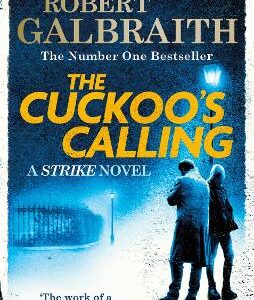 The Cuckoo's Calling: Cormoran Strike Book 1