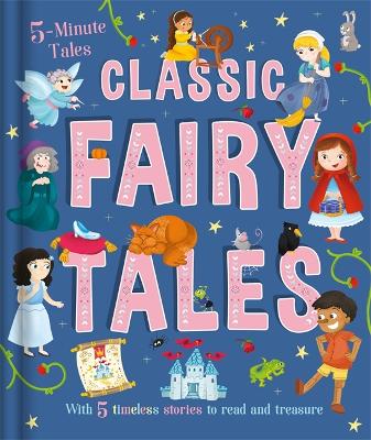 5 Minute Tales: Classic Fairy Tales