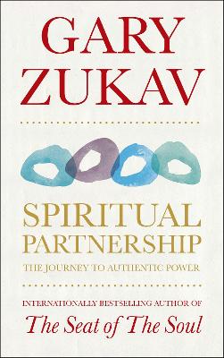 Spiritual Partnership: The Journey To Authentic Power
