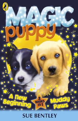 Magic Puppy: A New Beginning And Muddy Paws