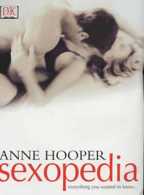 Sexopedia: Everything You Wanted To Know . . .