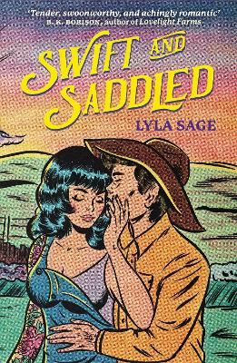 Swift And Saddled: A Sweet And Steamy Forced Proximity Romance From The Author Of Tiktok Sensation Done And Dusted!