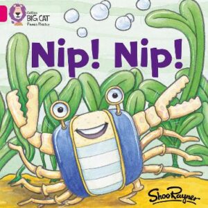 Nip Nip!: Band 01A/Pink A (Collins Big Cat Phonics)
