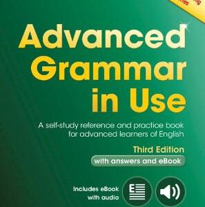 Advanced Grammar In Use Book With Answers And Interactive Ebook: A Self-Study Reference And Practice Book For Advanced Learners Of English