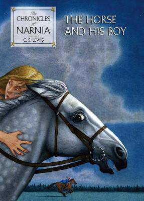 The Horse And His Boy (The Chronicles Of Narnia, Book 3)