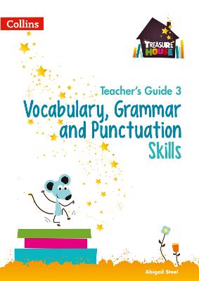 Vocabulary, Grammar And Punctuation Skills Teacher's Guide 3 (Treasure House)