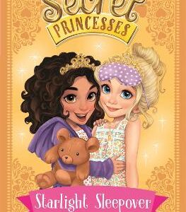 Secret Princesses: Starlight Sleepover: Book 3