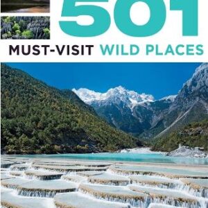 501 Must-Visit Wild Places